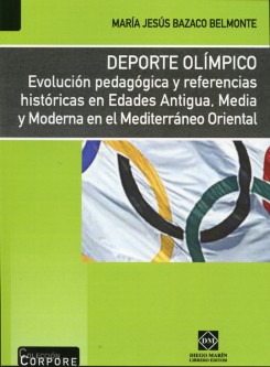 Deporte Olimpico. Evolucion pedagogica y referencias histoticas en Edades Antigua, Media y Moderna en el mediterraneo oriental.