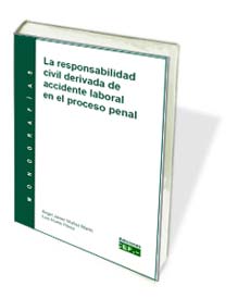La responsabilidad civil derivada del accidente laboral en el proceso penal