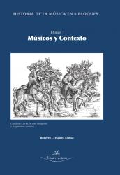 HISTORIA DE LA MSICA EN 6 BLOQUES. Bloque 1. Msicos y contexto