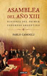 Asamblea del ao XIII. Historia del primer congreso argentino