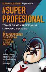 #SuperProfesional Tmate tu vida profesional como algo personal