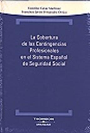 La Cobertura de las Contingencias Profesionales en el Sistema Español de la Seguridad Social