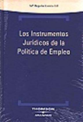 Los instrumentos jurídicos de la política de empleo.