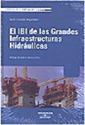 El IBI de las grandes infraestructuras hidraúlicas
