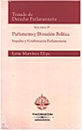 Tratado de derecho parlamentario. Parlamento y dirección política