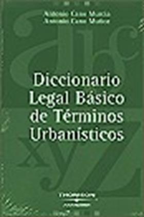 Diccionario legal básico de términos urbanísticos.