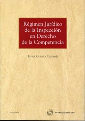 Regimen Juridico de la Inspeccion en Derecho de la Competencia.