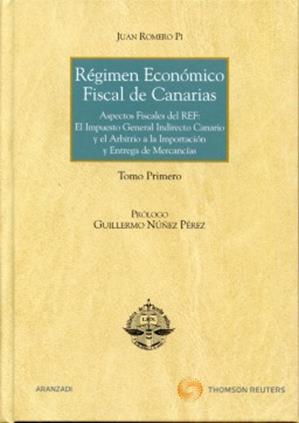 Regimen Economico Fiscal de Canarias. Tomo I