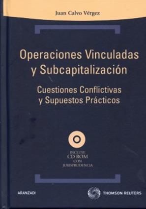 Operaciones Vinculadas y Subcapitalizacion. Cuestiones Conflictivas y Supuestos Practicos