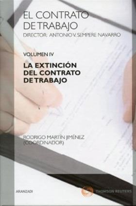 El contrato de trabajo volumen IV La extincion del contrato de trabajo