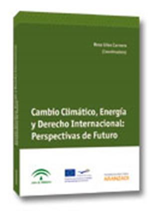 Cambio Climtico, Energa y Derecho Internacional. Perspectivas de Futuro