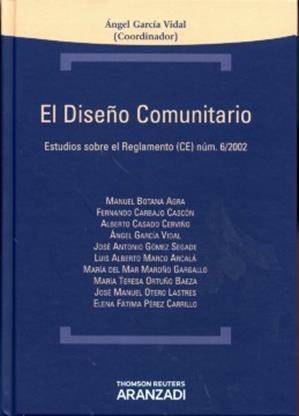 El Diseño Comunitario. Estudios sobre el Reglamento (CE) num. 6/2002