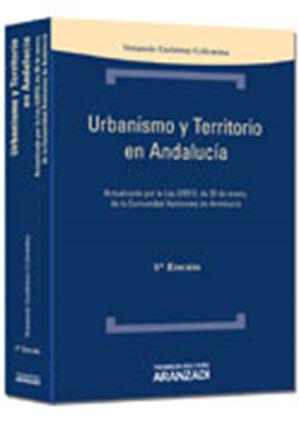 Urbanismo y Territorio en Andalucía. Actualizada por la Ley 2/2012 de 30 de enero