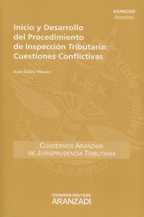 Inicio y Desarrollo del Procedimiento de Inspeccion Tributaria: Cuestiones Conflictivas