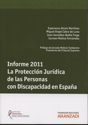 Informe 2011. La proteccion juridica de las personas con Discapacidad en Espaa
