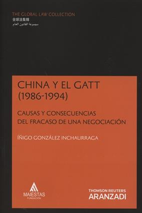 China y el GATT ( 1986-1994 ) Causas y consecuencias del fracaso de una negociacion