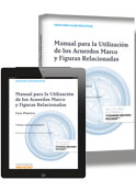 Manual para la Utilizacion de los Acuerdos Marco y Figuras Relacionadas. Guia practica