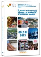 El acceso a los servicios basicos y el proceso de urbanizacion mundial . Gold III 2013