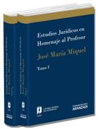Estudios Juridicos en Homenaje al Profesor Jose M Miquel  ( 2 Volmenes)
