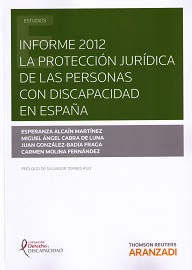 Informe 2012. La proteccion juridica de las personas con discapacidad en Espaa