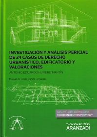 Investigacion y análisis pericial de 24 casos de Derecho Urbanistico y edificatorio y valoraciones