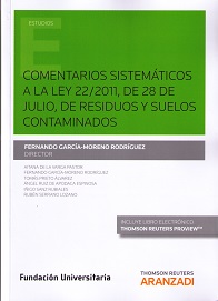 Comentarios sistematicos a la ley 22/2011, de 28 de julio, de residuos y suelos contaminados