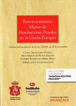 Reconocimiento mutuo de resoluciones penales en la Unin Europea