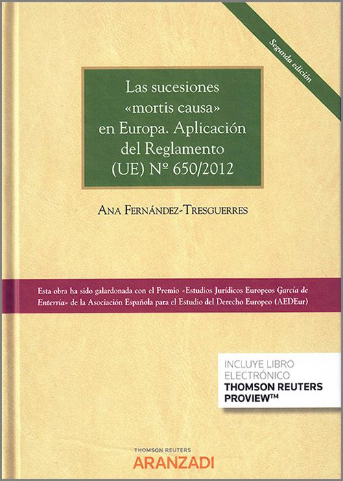 Las sucesiones «mortis causa» en Europa: estudio del Reglamento (UE) Nº 650/2012