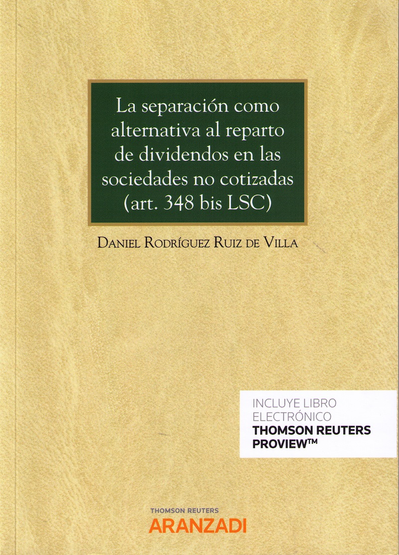 La separacin como alternativa al reparto de dividendos en las sociedades no cotizadas (art.348 bis LSC)
