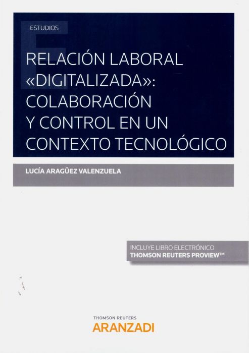 Relacion laboral digitalizada : colaboracion y control en un contexto tecnolgico