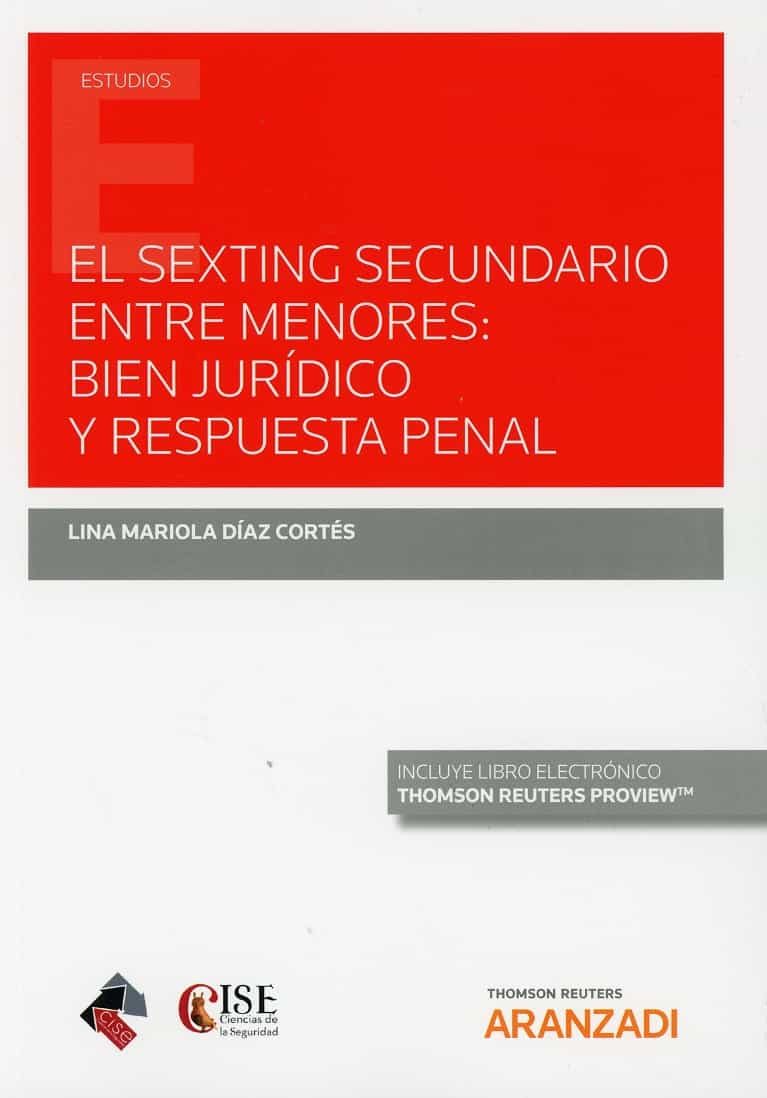 El Sexting secundario entre menores : bien jurdico y respuesta penal