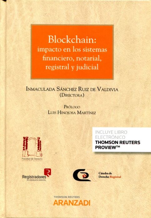 Blockchain: impacto de los sistemas financiero, notarial, registral y judicial