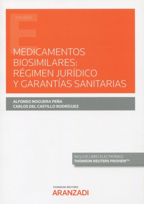 Medicamentos biosimilares. Regimen jurdico y garantas sanitarias