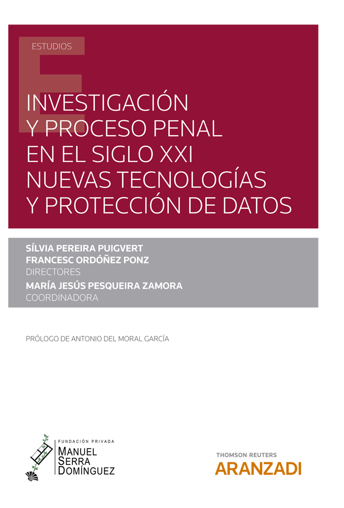 Investigación y proceso penal en el siglo XXI: Nuevas tecnologías y protección de datos