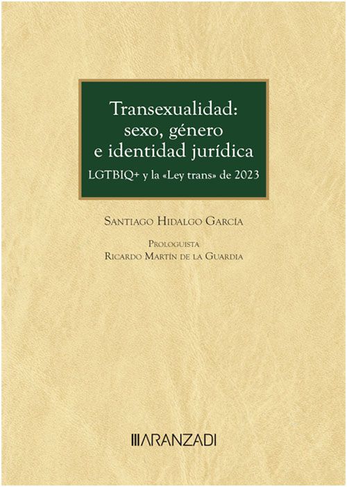 Transexualidad: sexo, género e identidad jurídica. LGTBIQ y la Ley trans de 2023