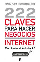 222 Claves para hacer negocios en internet Como dominar el marketing 2.0