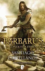 Barbarus. La conquista de Roma El ocaso de Roma