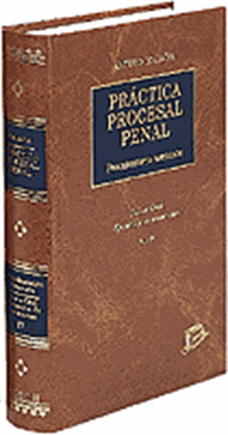 Práctica procesal penal. Vols. V al VIII