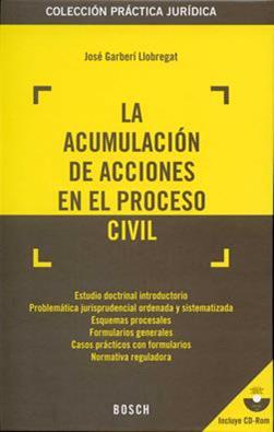 La acumulacion de acciones en el proceso civil