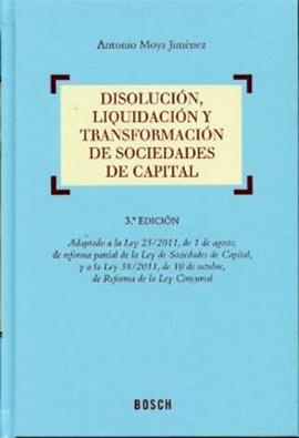 Disolucion, liquidacion y transformacion de Sociedades de Capital