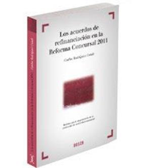 Los acuerdos de refinanciacion en la Reforma Concursal 2011