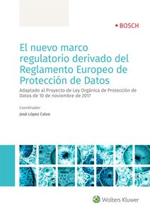 El nuevo marco regulatorio derivado del reglamento europeo de protección de datos