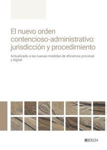 El nuevo orden contencioso-administrativo:  jurisdiccin y procedimiento