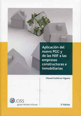 Aplicación del nuevo Plan General Contable y de las NIIF a las empresas constructoras e inmobiliarias