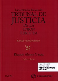 Las sentencias básicas del Tribunal de Justicia de la Union Europea. Estudio y Jurisprudencia