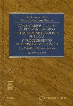Comentarios a la Ley  de Regimen Juridico de las Administraciones Públicas y Procedimiento Administrativo Comun