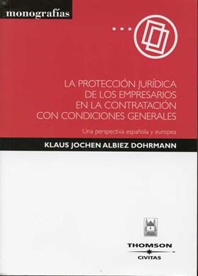 Proteccion juridica de los empresarios en la contratacion con condiciones generales.
