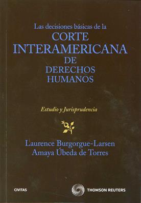 Decisiones basicas de la corte interamericana de derechos humanos