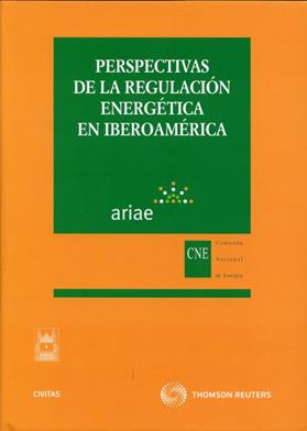 Perspectivas de la regulacion energetica en Iberoamerica.