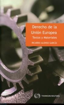 Derecho de la Union Europea. Textos y materiales.